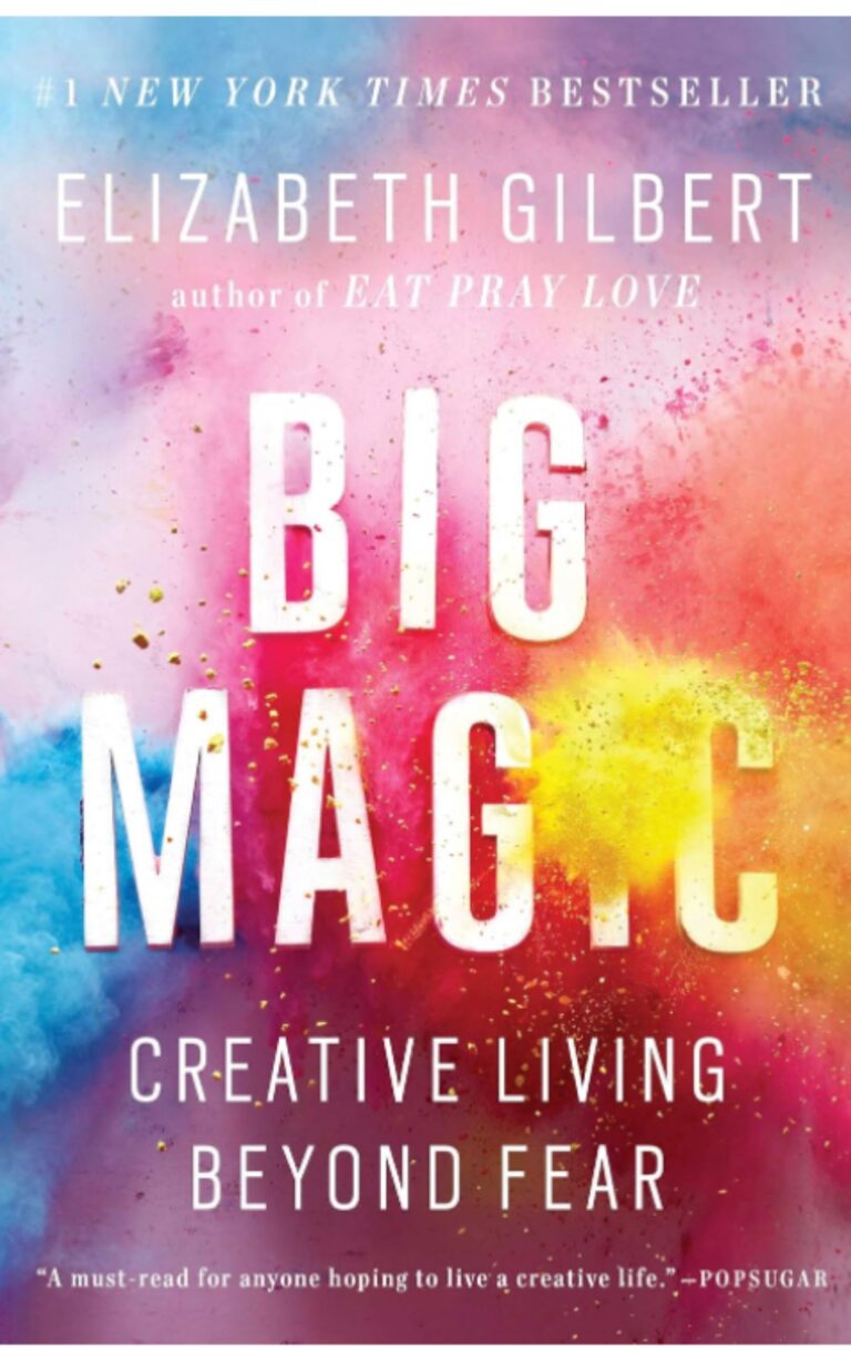 Big Magic by Elizabeth Gilbert